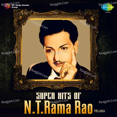 Super Hits of N. T. Rama Rao - K. V. Mahadevan