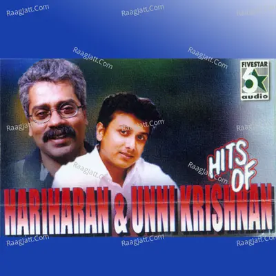 Hits of Hariharan and Unnikrishnan - PA.Vijay