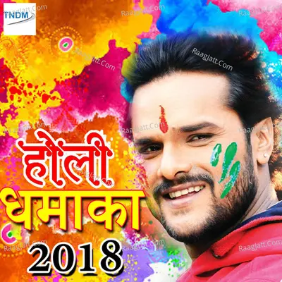 Holi Dhamaka 2018 Poster