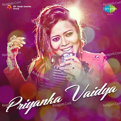 Songs By Priyanka Vaidya - Priyanka Vaidya