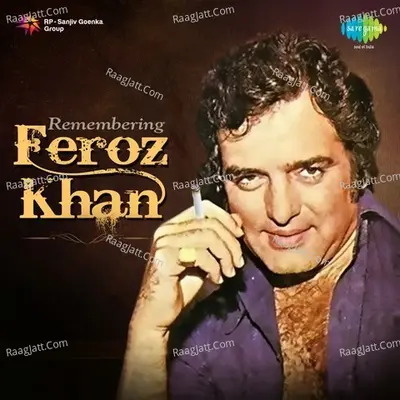Remembering - Feroz Khan - Mukesh