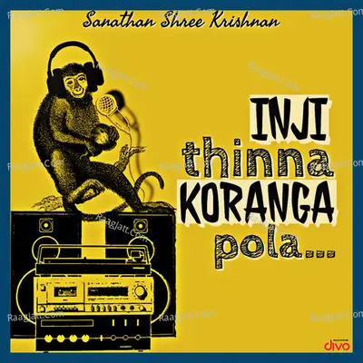 Inji Thinna Koranga Pola Cover