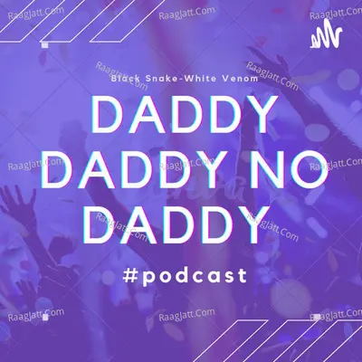 Daddy Daddy No Daddy Podcast - season - 2 - Daddy Daddy No Daddy