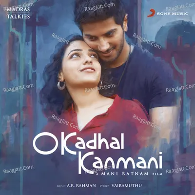 O Kadhal Kanmani Songs - A. R. Rahman