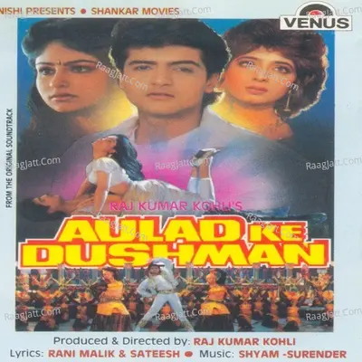 Aulad Ke Dushman - Shyam-Surender