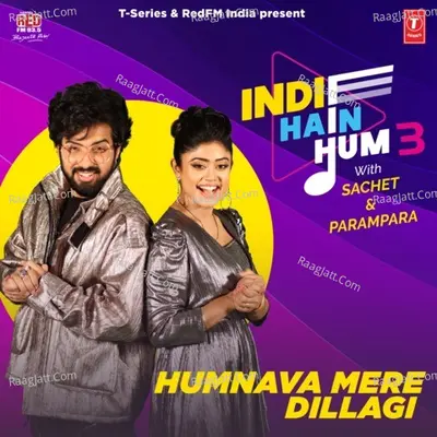 Humnava Mere-Dillagi (From "Indie Hain Hum 3 With Sachet & Parampara") Cover