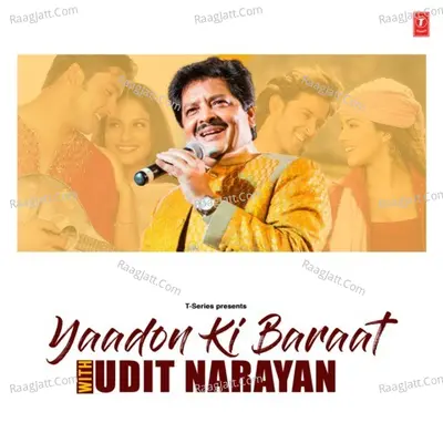Yaadon Ki Baraat With Udit Narayan Poster