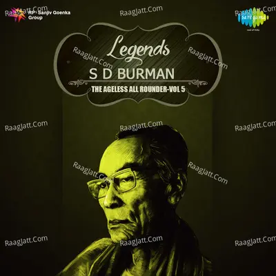 Legends S D Burman The Ageless All Rounder Volume 5 - Lata Mangeshkar