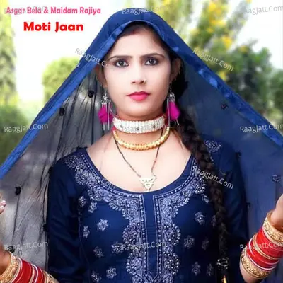 Moti Jaan - Asgar Bela