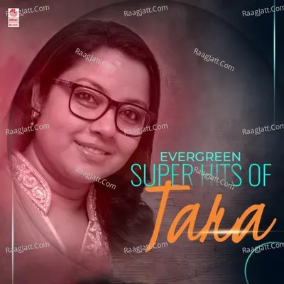 Evergreen Super Hits Of Tara - Hamsalekha