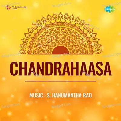 Chandrahaasa - Madhavapeddi Satyam