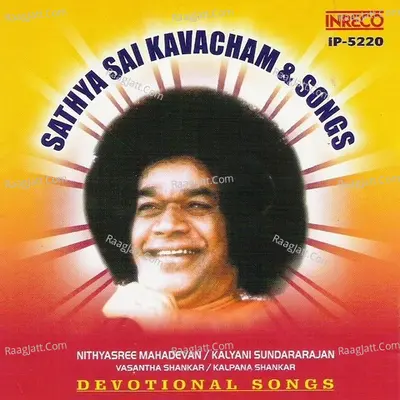 Sathya Sai Kavacham - Nithya Shree