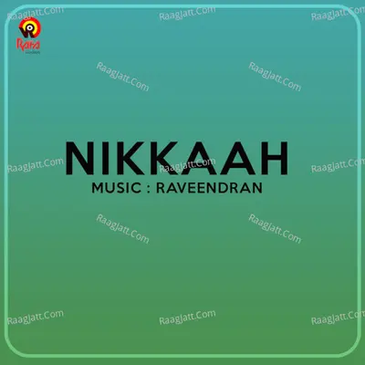 Nikkaah (Original Motion Picture Soundtrack) - Raveendran
