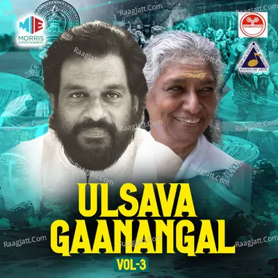 Ulsava Gaanangal, Vol. 3 - K J Yesudas