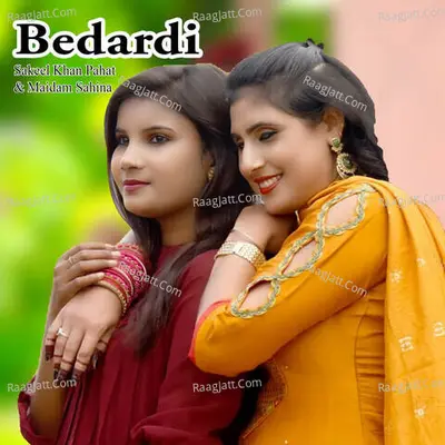 Bedardi - Sakeel Khan Pahat