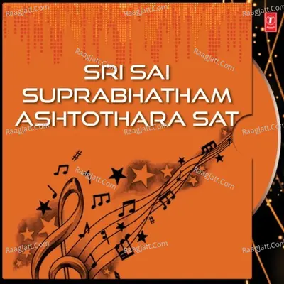 Sri Sai Suprabhatham Ashtothara Sat - B. Ramana