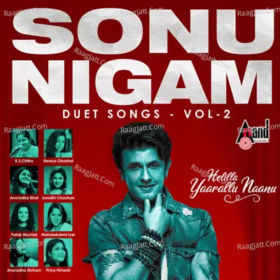 Helilla Yaarallu Naanu - Sonu Nigam Duet Songs Vol-02 Poster