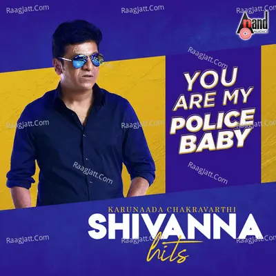 Karunaada Chakravarthi Shivanna Hits (You Are My Police Baby) - Anoop Seelin