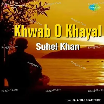 Khwab-o-khayal - Suhail Khan - Suhail Kaul