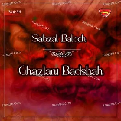 Ghazlani Badshah, Vol. 56 - Sabzal Baloch