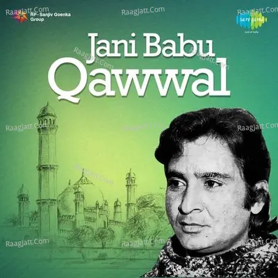 Urdu Modern Jani Babu Qawwal - Chorus