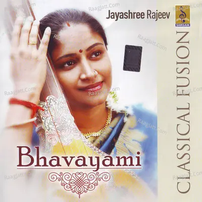 Bhavayami - Jayashree Rajeev
