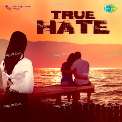 True Hate - Kishore Kumar