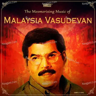 The Mesmerising Music of Malaysia Vasudevan - Malaysia Vasudevan