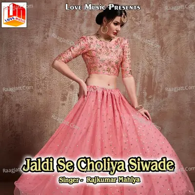 Jaldi Se Choliya Siwade Poster