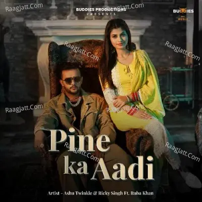 PINE KA AADI