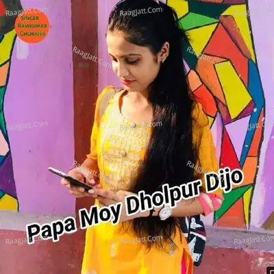 Papa Moy Dholpur Dijo Poster