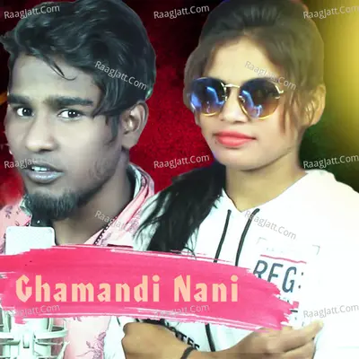Ghamandi Nani - 