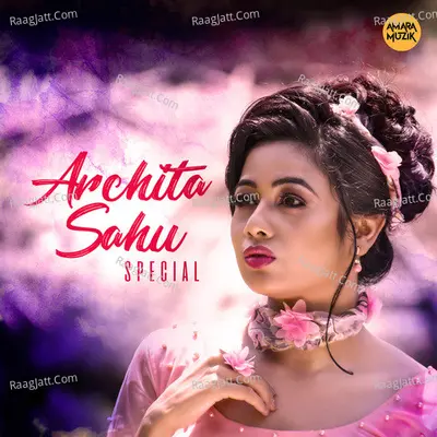 Archita Sahu Special - Bikash Dash