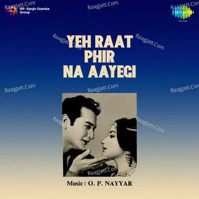 Yeh Raat Phir Na Aayegi Poster