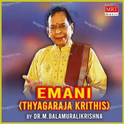 Emani (Thyagaraja Krithis) - M. Balamuralikrishna