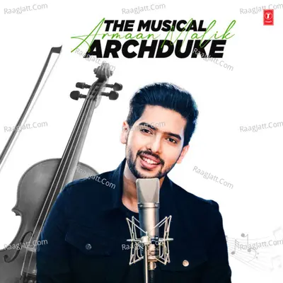 Armaan Malik - The Musical Archduke Poster