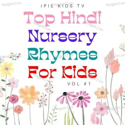 iPIE Kids Tv Top Hindi Nursery Rhymes For Children - Vol.1 Poster
