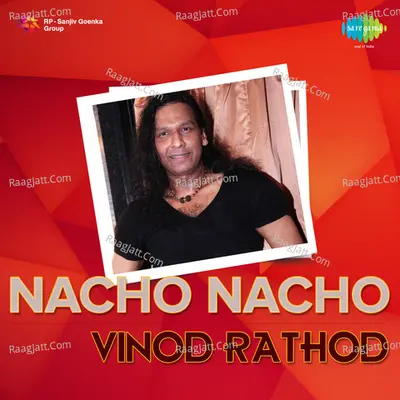 Nacho Nacho - Vinod Rathod - Vinod Rathod