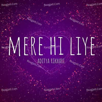 Mere Hi Liye