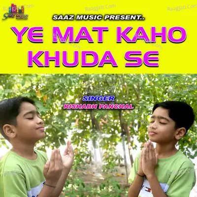 Ye Mat Kaho Khuda Se Cover