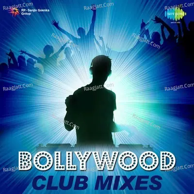 Bollywood Club Mixes - Laxmikant - Pyarelal