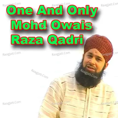 One And Only Mohd Owais Raza Qadri Poster