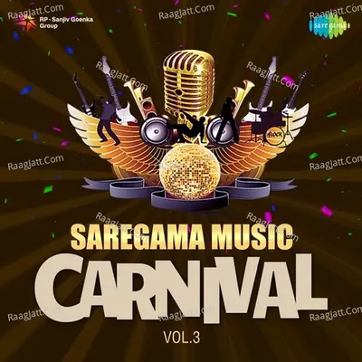 Saregama Music Carnival Vol. 3