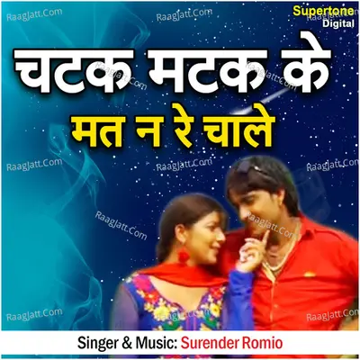 Chatak Matak Ke Mat Chale