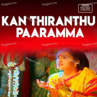 Kan Thiranthu Paaramma - 