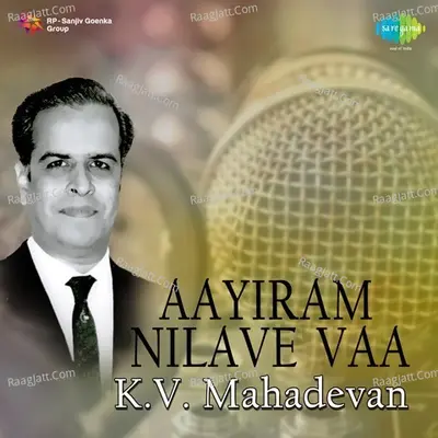 Aayiram Nilave Vaa K. V. Mahadevan Poster