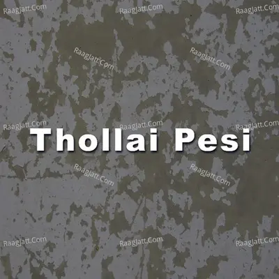 Thollai Pesi (Original Motion Picture Soundtrack) - Shantha kumar