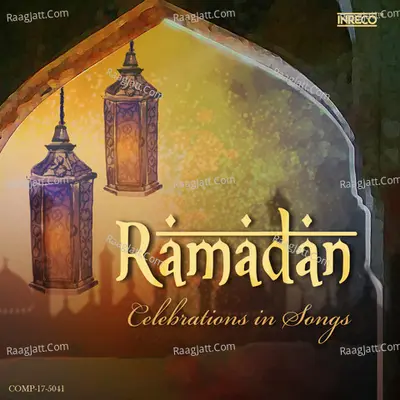 Ramadan - Celebrations in Songs - T.K.Ramamoorthy