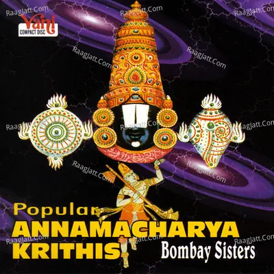 Popular Annamacharya Krithis (Bombay Sisteers) - Bombay Sisters