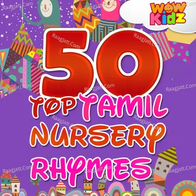 50 Top Tamil Nursery Rhymes - Wow Kidz